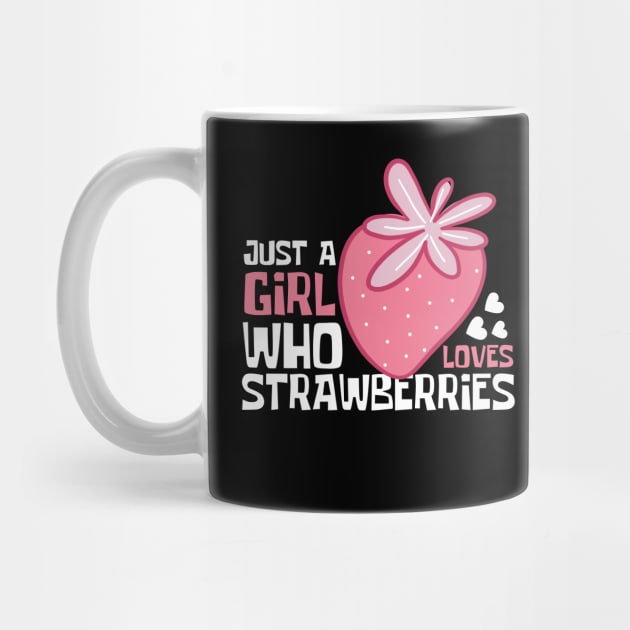 Just A Girl Who Loves Strawberries Funny by DesignArchitect